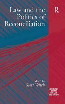9780754649243-0754649245-Law and the Politics of Reconciliation (Edinburgh/Glasgow Law and Society)