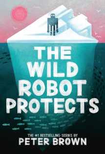 9780316669412-0316669415-The Wild Robot Protects (Volume 3) (The Wild Robot, 3)