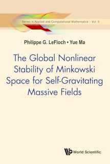 9789813230859-9813230851-GLOBAL NONLINEAR STABILITY OF MINKOWSKI SPACE FOR SELF-GRAVITATING MASSIVE FIELDS, THE (Applied and Computational Mathematics)