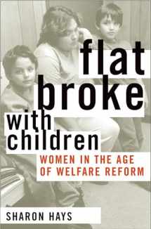 9780195176018-0195176014-Flat Broke with Children: Women in the Age of Welfare Reform