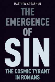 9780190096946-0190096942-The Emergence of Sin: The Cosmic Tyrant in Romans