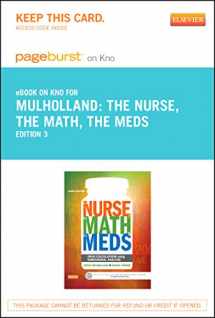9780323327534-0323327532-The Nurse, The Math, The Meds - Elsevier eBook on Intel Education Study (Retail Access Card): Drug Calculations Using Dimensional Analysis
