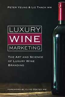 9781913022044-1913022048-Luxury Wine Marketing: The art and science of luxury wine branding