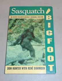 9780771042980-0771042981-Sasquatch and Bigfoot : The Search for North America's Incredible Creature
