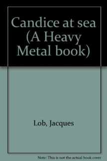 9780930368906-0930368908-Candice at sea (A Heavy Metal book)