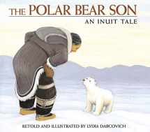 9780395975671-0395975670-The Polar Bear Son: An Inuit Tale