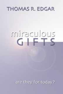 9781579107031-1579107036-Miraculous Gifts: Are They for Today?