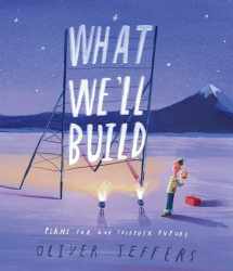 9780593206751-0593206754-What We'll Build: Plans For Our Together Future