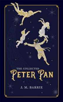 9780198813965-0198813961-The Collected Peter Pan (Oxford World's Classics Hardback Collection)