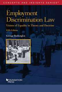 9781647085698-1647085691-Employment Discrimination Law, Visions of Equality in Theory and Doctrine (Concepts and Insights)