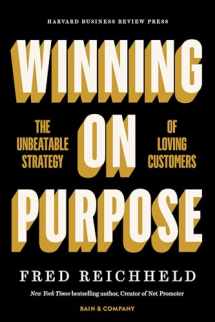 9781647821784-1647821789-Winning on Purpose: The Unbeatable Strategy of Loving Customers