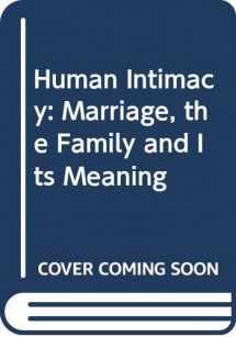 9780314667939-0314667938-Human intimacy: Marriage, the family, and its meaning