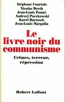 9782221082041-2221082044-Le livre noir du communisme: Crimes, terreurs et répression (French Edition)
