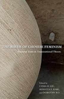9780231162906-0231162901-The Birth of Chinese Feminism: Essential Texts in Transnational Theory (Weatherhead Books on Asia)