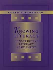 9781571100085-1571100083-Knowing Literacy: Constructive Literacy Assessment