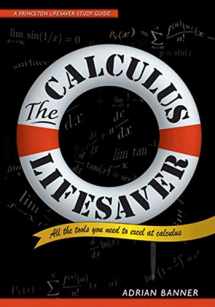 9780691130880-0691130884-The Calculus Lifesaver: All the Tools You Need to Excel at Calculus (Princeton Lifesaver Study Guides)