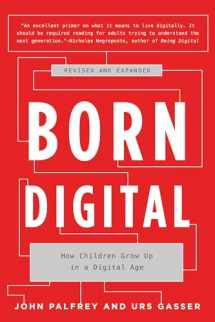 9780465053926-0465053920-Born Digital: How Children Grow Up in a Digital Age