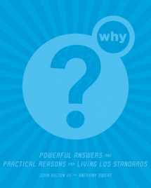 9781606410400-1606410407-Why?: Powerful Answers and Practical Reasons for Living Lds Standards