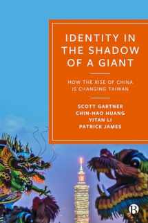 9781529209877-1529209870-Identity in the Shadow of a Giant: How the Rise of China is Changing Taiwan
