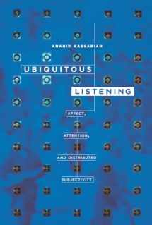 9780520275164-0520275160-Ubiquitous Listening: Affect, Attention, and Distributed Subjectivity