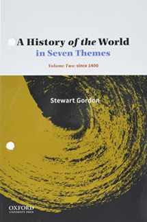 9780190642594-0190642599-A History of the World in Seven Themes: Volume Two: since 1400