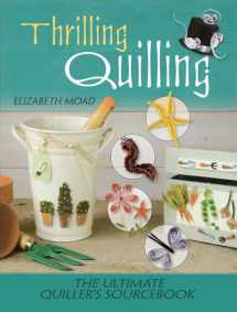 9780486808154-0486808157-Thrilling Quilling: The Ultimate Quiller’s Sourcebook (Dover Crafts: Origami & Papercrafts)
