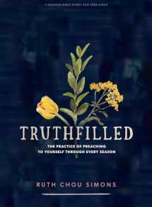 9781087750538-1087750539-TruthFilled - Teen Girls' Bible Study Book: The Practice of Preaching to Yourself Through Every Season