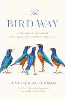 9780735223011-0735223017-The Bird Way: A New Look at How Birds Talk, Work, Play, Parent, and Think