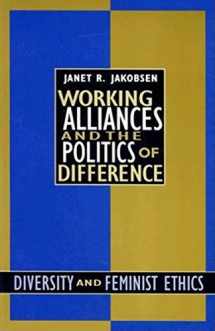 9780253211651-0253211654-Working Alliances and the Politics of Difference: Diversity and Feminist Ethics
