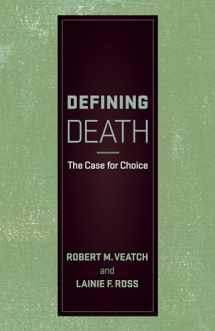 9781626163553-1626163553-Defining Death: The Case for Choice