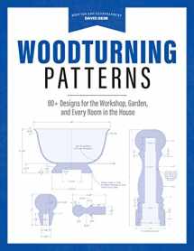 9781950934171-1950934179-Woodturning Patterns: 80+ Designs for the Workshop, Garden, and Every Room in the House