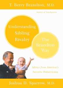 9780738210056-0738210056-Understanding Sibling Rivalry - The Brazelton Way