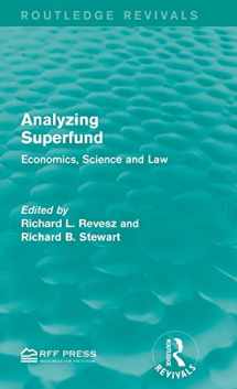 9781138955417-1138955418-Analyzing Superfund: Economics, Science and Law (Routledge Revivals)