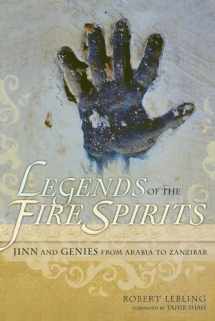 9781582436326-1582436320-Legends of the Fire Spirits: Jinn and Genies from Arabia to Zanzibar
