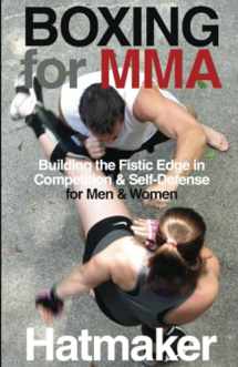 9781935937623-1935937626-Boxing for MMA: Building the Fistic Edge in Competition & Self-Defense for Men & Women