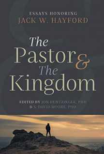 9781945529849-1945529849-The Pastor & the Kingdom: Essays Honoring Jack W. Hayford