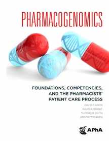 9781582123127-1582123128-Pharmacogenomics: Foundations, Competencies, and the Pharmacists' Patient Care Process