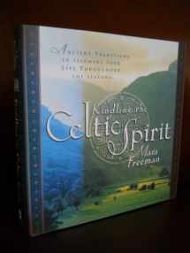 9780062516855-006251685X-Kindling the Celtic Spirit: Ancient Traditions to Illumine Your Life Through the Seasons