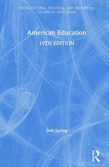 9780367222642-0367222647-American Education (Sociocultural, Political, and Historical Studies in Education)