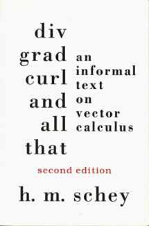 9780393962512-0393962512-Div, Grad, Curl, and All That: An Informal Text on Vector Calculus