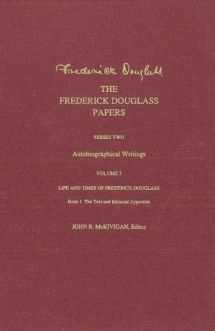 9780300176346-0300176341-The Frederick Douglass Papers: Series Two: Autobiographical Writings, Volume 3: Life and Times of Frederick Douglass