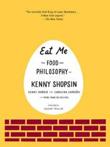 9780307264930-0307264939-Eat Me: The Food and Philosophy of Kenny Shopsin: A Cookbook