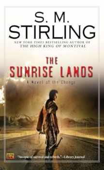 9780451462251-0451462254-The Sunrise Lands (A Novel of the Change)