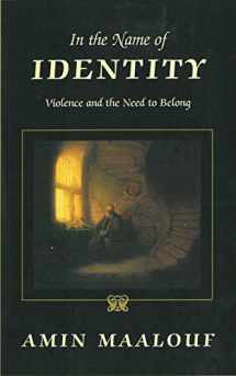 9781611453249-1611453240-In the Name of Identity: Violence and the Need to Belong