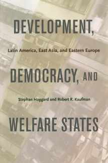 9780691135960-0691135967-Development, Democracy, and Welfare States: Latin America, East Asia, and Eastern Europe