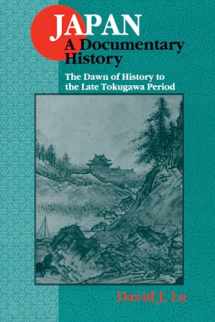 9781563249075-1563249073-Japan: A Documentary History: v. 1: The Dawn of History to the Late Eighteenth Century