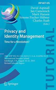 9783319417622-3319417622-Privacy and Identity Management. Time for a Revolution?: 10th IFIP WG 9.2, 9.5, 9.6/11.7, 11.4, 11.6/SIG 9.2.2 International Summer School, Edinburgh, ... and Communication Technology, 476)