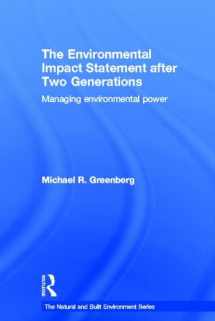 9780415601733-0415601738-The Environmental Impact Statement After Two Generations: Managing Environmental Power (Natural and Built Environment Series)