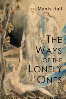 9781684220854-1684220858-The Ways of the Lonely Ones: A Collection of Mystical Allegories