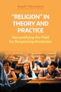 9781781796825-1781796823-'Religion' in Theory and Practice: Demystifying the Field for Burgeoning Academics (Working Papers)